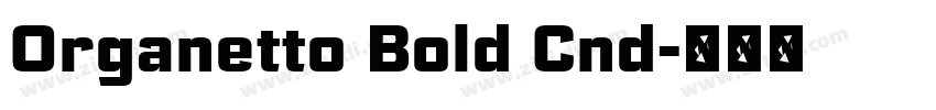 Organetto Bold Cnd字体转换